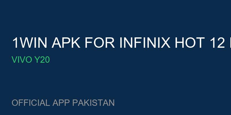 1win apk for Infinix Hot 12 Play for Vivo Y20