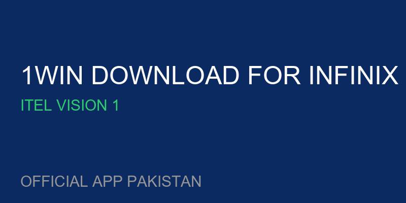 1win download for Infinix Smart 6 free for Itel Vision 1