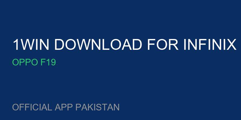 1win download for Infinix Smart 6 free for Oppo F19