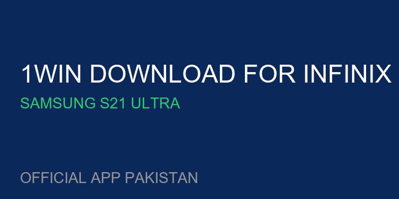 1win download for Infinix Smart 6 free for Samsung S21 Ultra