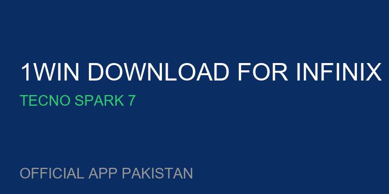 1win download for Infinix Smart 6 free for Tecno Spark 7