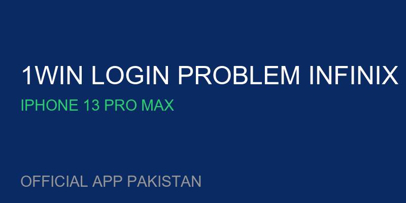 1win login problem Infinix Hot 11 for Iphone 13 Pro Max