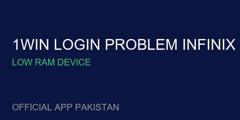 1win login problem Infinix Hot 11 for Low RAM Device