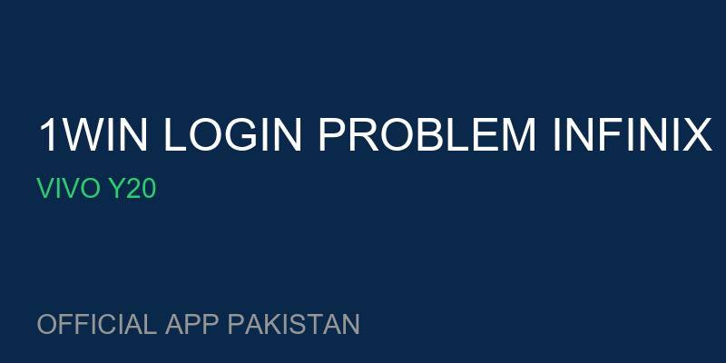 1win login problem Infinix Hot 11 for Vivo Y20